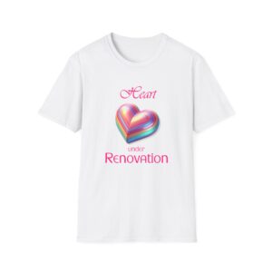 Heart Under Renovation Unisex T-Shirt, Heart Graphic Tee, Funny Tshirt for Ladies, Trendy Teen Shirt, Softstyle Tee Shirt